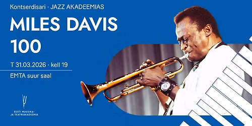 Jazz akadeemias. Miles Davis 100
