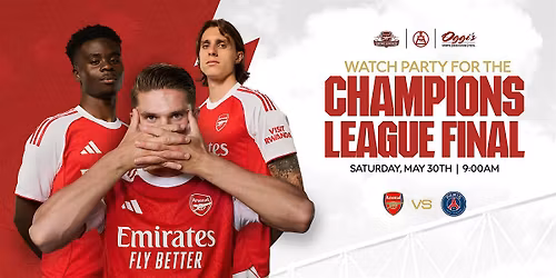 ARSENAL CHAMPIONS LEAGUE FINAL WATCH PARTY - (INLAND EMPIRE)