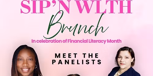 SIP'N WLTH BRUNCH A Financial Literacy Experience