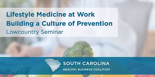 Lifestyle Medicine at Work: Lowcountry Seminar