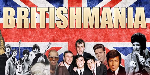 Britishmania - A Tribute to the Greatest British Hits of the 60s and 70s