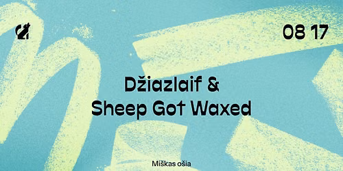 MI\u0160KAS O\u0160IA: D\u017dIAZLAIF & SHEEP GOT WAXED