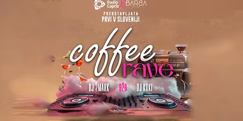 COFFEE RAVE ● 29.11.2025 ● RADIO CAPRIS X BARBA