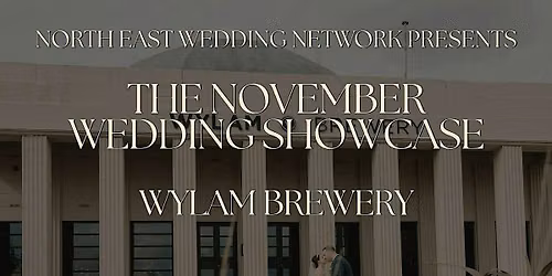 The November Wedding Showcase at Wylam Brewery I Sunday 8th November 2026