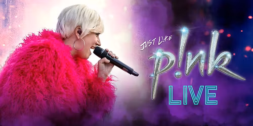 Just Like P!nk - The P!nk Experience