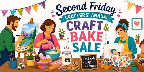 Second Friday Crafters' Annual Craft & Bake Sale