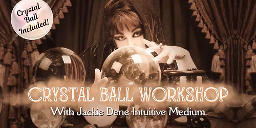 Crystal Ball Workshop \u2728\ud83d\udd2e\u2728
