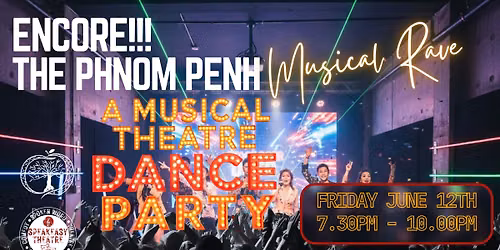 ENCORE!!! - THE PHNOM PENH MUSICAL RAVE