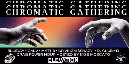 Wubz Shop Presents: Chromatic Gathering at Elevation - Grand Rapids, MI