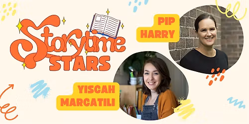 Storytime Stars! with Pip Harry and Yiscah Marcatili