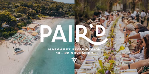 Pair'd Margaret River Region - Wine & Food Festival
