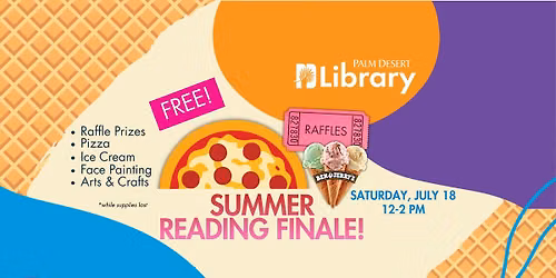 Summer Reading Finale Party at Palm Desert Library!