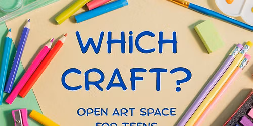 Which Craft? (for Teens)