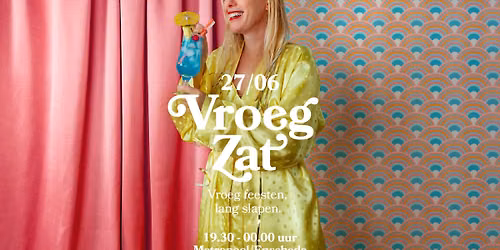 VroegZat 27 juni Enschede — Metropool (Enschede, Overijssel, Netherlands)