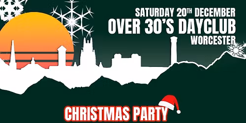 Over 30s Dayclub WORCESTER- Christmas party