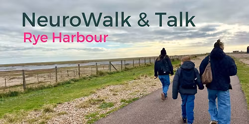 NeuroWalk & Talk \u2013 Rye Harbour (Monthly Meet-Up)