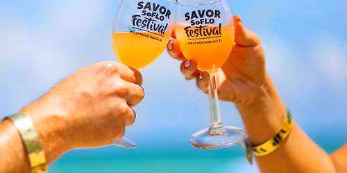 SAVOR SOFLO FOOD & WINE FESTIVAL