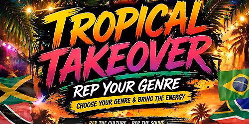 TROPICAL TAKEOVER - LDN
