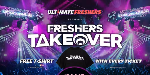 FRESHERS BATH TAKEOVER 2026 \u26a1\ufe0f Sold Out 15 years Running! \ud83d\udc55 FREE T-Shirt with Every Ticket! 