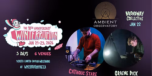 Ambient Observatory (Winterruption YXE 2026)
