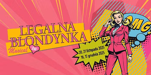 MUSICAL LEGALNA BLONDYNKA Jr. Wznowienie!