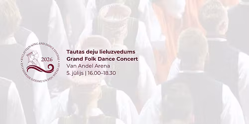 Tautas deju lieluzvedums | Grand Folk Dance Concert