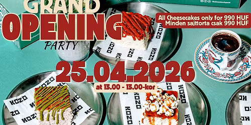 KOZO - GRAND OPENING - 990HUF CHEESCAKES