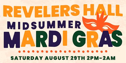 MidSummer Mardi Gras at Revelers Hall