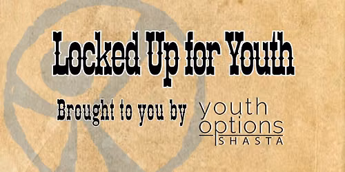 Locked Up for Youth Fundraiser & Resource Fair