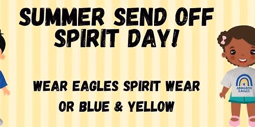 Summer Send Off - Wear Eagles Spirit Wear!