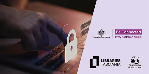 Be Connected webinar: Protecting your information at Glenorchy Library