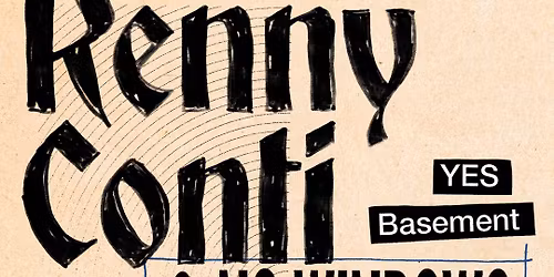 Renny Conti + No Windows, YES Basement - Manchester