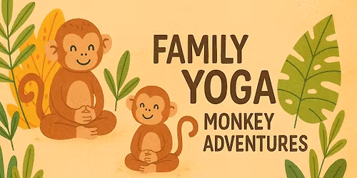 Family Yoga - Monkey Adventures