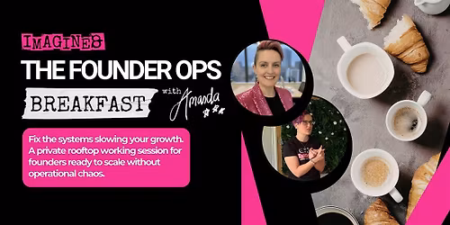 The Founder Ops Breakfast \u2013 April Edition