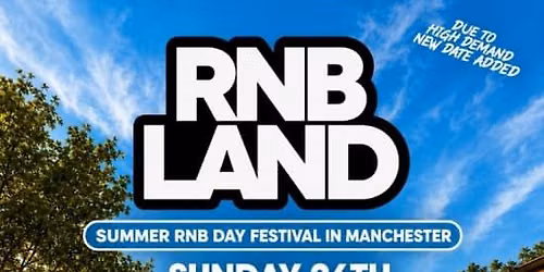 RNBLAND - Manchester's Biggest RnB Summer Day Festival (1000 RNB LOVERS)