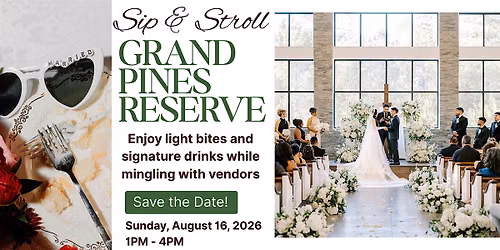 Grand Pines Reserve Sip and Stroll