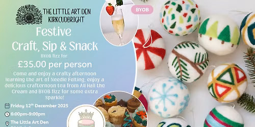 Festive Craft Sip & Snack with All Hail the Cream: Needle Felted Baubles