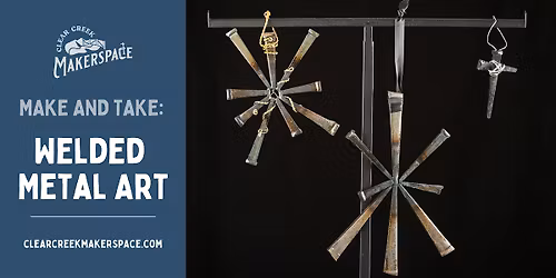 Make and Take: Welded Metal Art