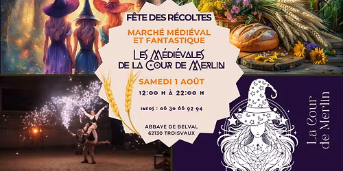 Les M\u00e9di\u00e9vales de la Cour de Merlin, f\u00eate des r\u00e9coltes. March\u00e9 m\u00e9di\u00e9val et fantastique