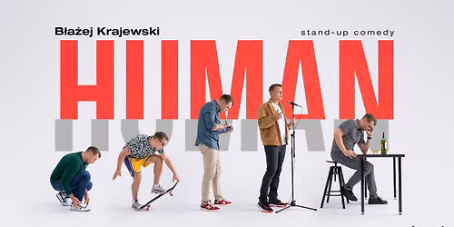 CHOJNICE - Stand-up B\u0142a\u017cej Krajewski - program "Human" - II TERMIN