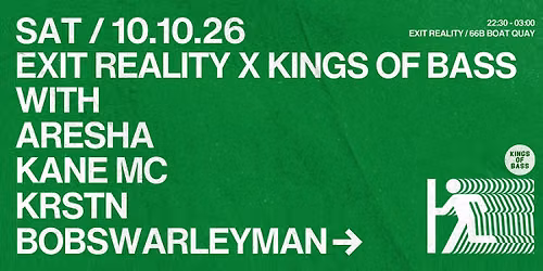 EXIT REALITY with Kings Of Bass