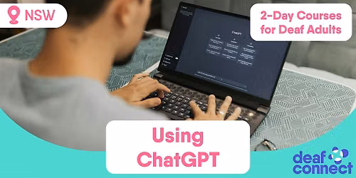 Using ChatGPT | 2-Day | Courses for Deaf Adults