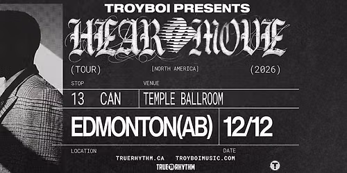 TroyBoi - Hear2Move - Edmonton