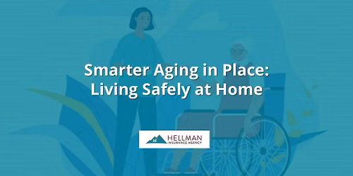 Smarter Aging in Place: Living Safely at Home (FREE & Open to the public)