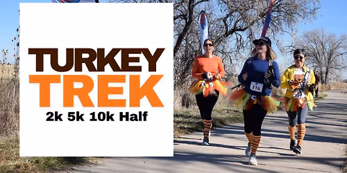 TURKEY TREK - 2k 5k 10k & Half Marathon