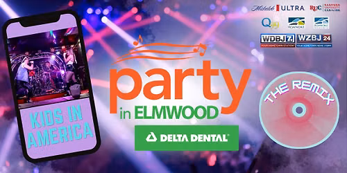 Kids in America- Delta Dental Party in Elmwood, the REMIX