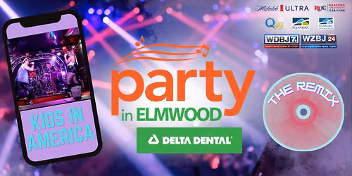 Kids in America- Delta Dental Party in Elmwood, the REMIX