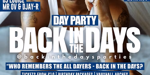 Back in the Days - Indoor All-Dayer Party. 90s & Noughties