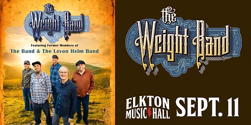 The Weight Band \u2013 Ft. former members of The Band & Levon Helm Band