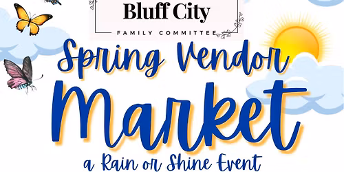 Bluff City Spring Vendor Market